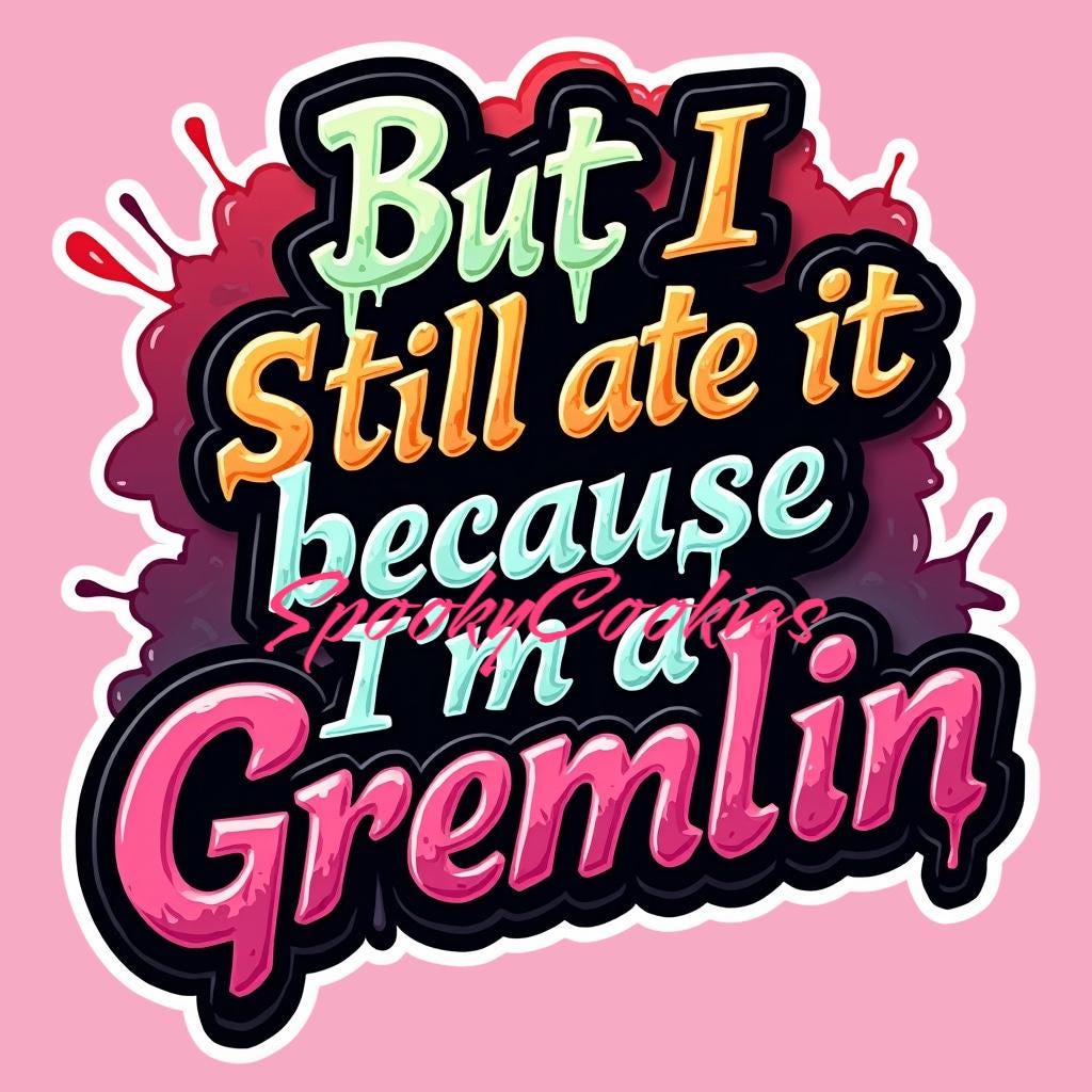 3-Inch Sticker or Fridge Magnet | 'But I Still Ate It Because I'm a Gremlin' | Dracula Flow Dubstep Design | Decal for Laptops, Bottles