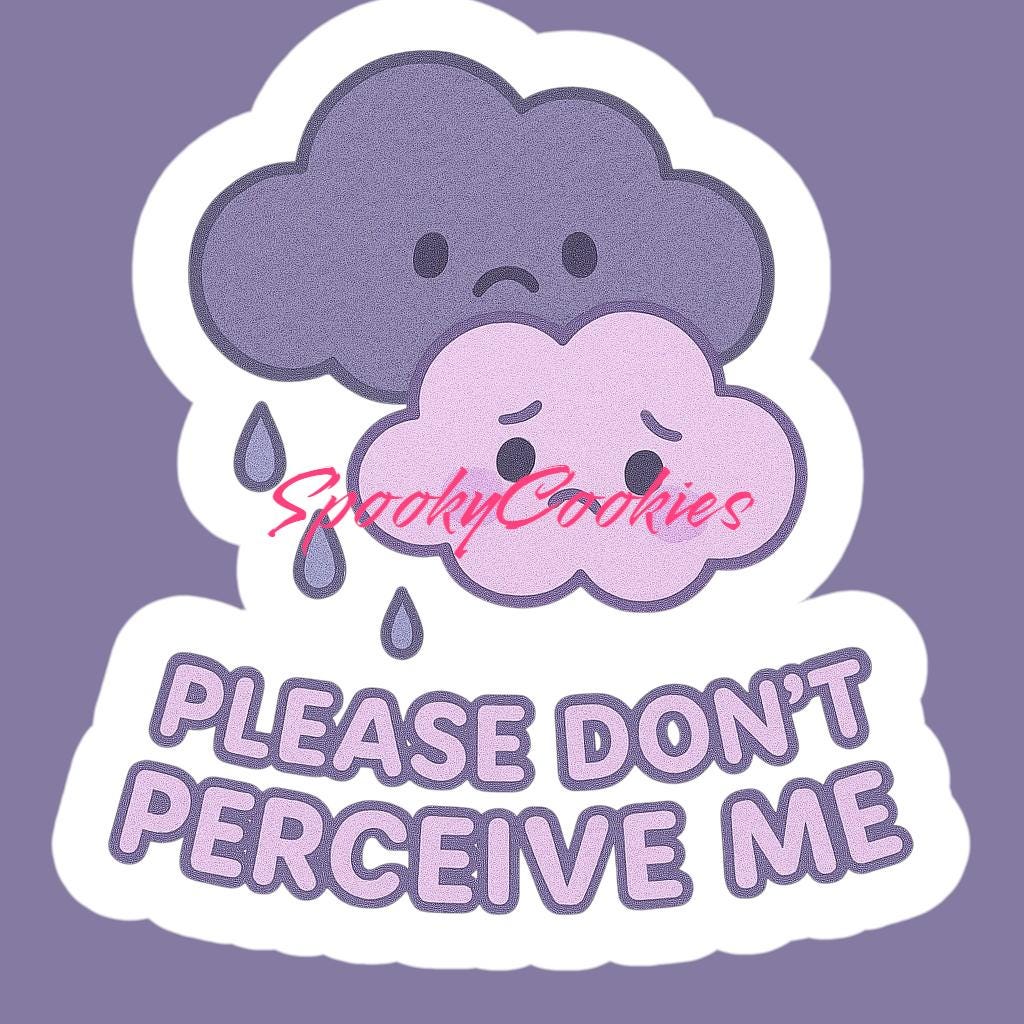 Please Don’t Perceive Me Cloud Sticker – Cute Neurodivergent Kawaii Vinyl Sticker