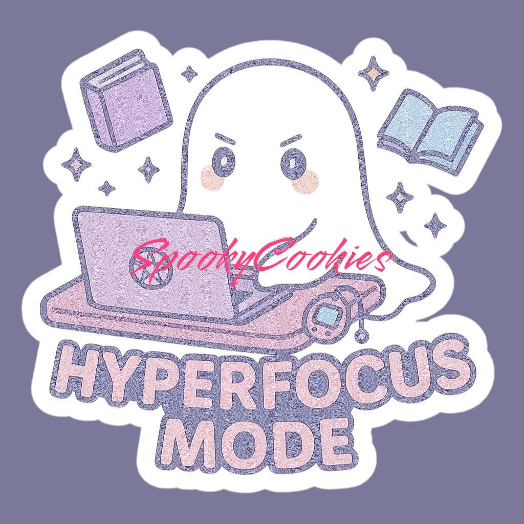 Hyperfocus Mode Ghost Sticker β Cute Neurodivergent ADHD Vinyl Sticker