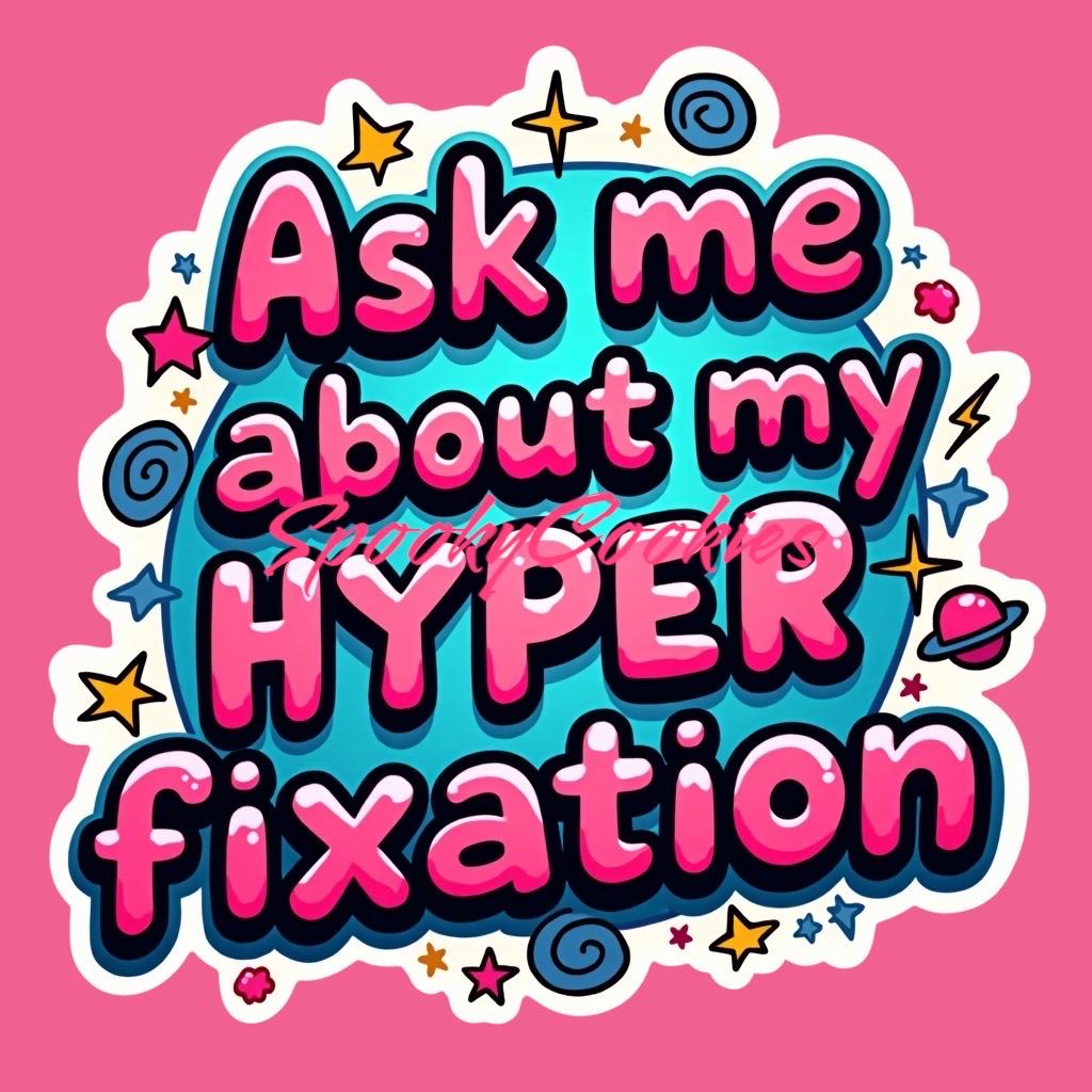 3-Inch Sticker or Fridge Magnet | 'Ask Me About My Hyper Fixation' | Water-Resistant Decal for Laptops, Bottles | Neurodivergent Gift