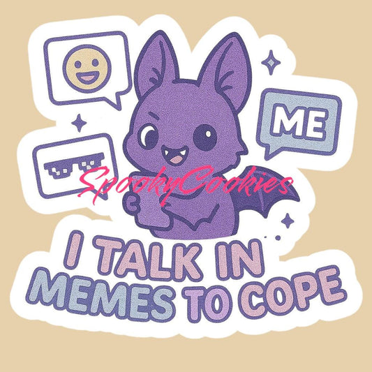 I Talk in Memes to Cope Bat Sticker – Cute Neurodivergent Vinyl Sticker for Meme Lovers