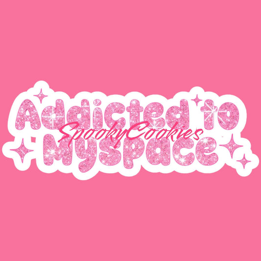 Addicted to MySpace’ Sticker – Glitter Font Y2K Aesthetic Decal, Nostalgic 2000s MySpace Sticker
