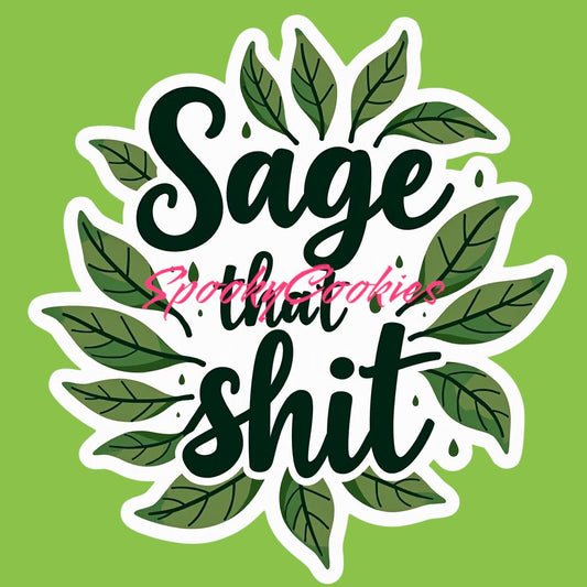 3-Inch Sticker or Fridge Magnet  | 'Sage That Shit' | Humorous Spiritual Sticker | Water-Resistant Decal for Laptops, Journals, & More