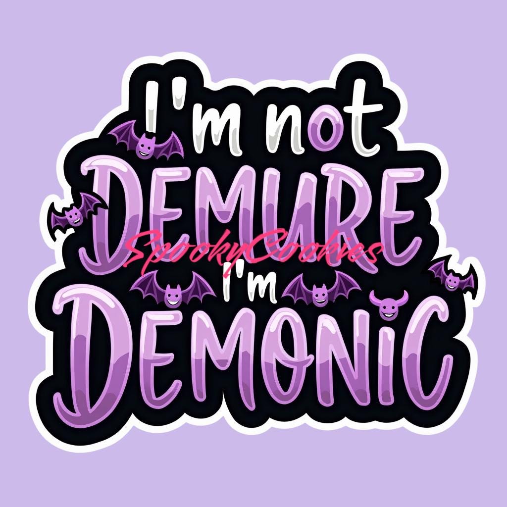 3-Inch Sticker or Fridge Magnet  | 'I'm Not Demure. I'm Demonic' | Purple Design | Water-Resistant Decal for Laptops, Journals
