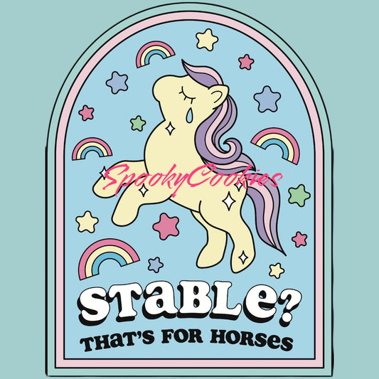Stable? That's for Horses Sticker - Funny Mental Health Decal