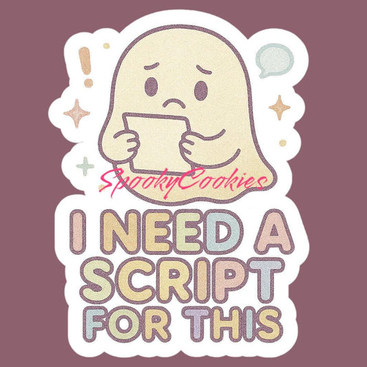 I Need a Script for This Sticker – Cute Neurodivergent Communication Support Ghost