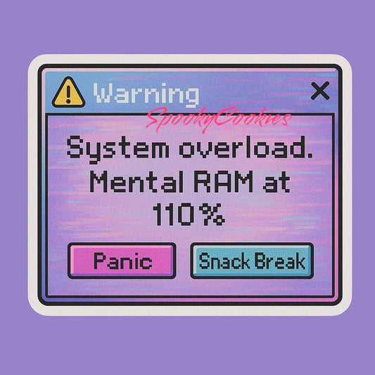 System Overload Error Sticker – Vaporwave Mental RAM Pop-Up with Panic & Snack Break Buttons