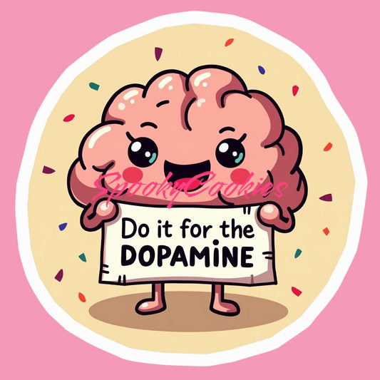 3-Inch Sticker or Fridge Magnet  | Brain Holding Sign 'Do It for the Dopamine | Decal for Laptops, Journals | Fun Mental Health Gift