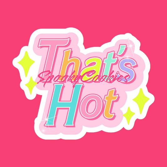 Y2K ‘That’s Hot’ Sticker – Holographic 2000s Aesthetic Decal, Paris Hilton Inspired, Cute Retro Sticker