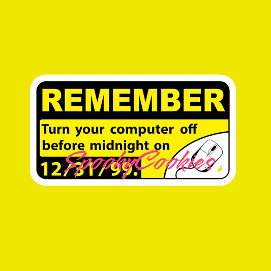 Remember to Turn Off Your Computer Before Midnight Sticker – Y2K Aesthetic Retro Tech Decal
